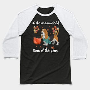 Basset Hound Dog Autumn Fall Most Wonderful Time Maple Gift Baseball T-Shirt